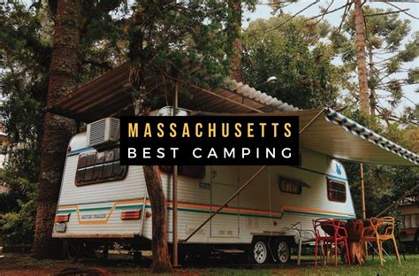11 Best Camping Sites In Massachusetts To Visit In 2021 Updated