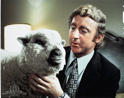 If I Have Someone Like Gene Wilder Ill Get Out Of The Way Gene Wilder The