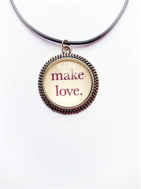 make love quote necklace