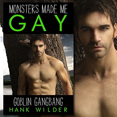 Monsters Made Me Gay Goblin Group Encounter By Hank Wilder Audiobook