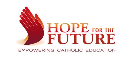 Hope For The Future Catholic Schools Endowment Fund