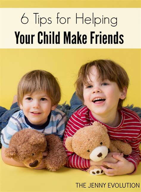 6 Tips For Helping Your Child Make Friends Mommy Evolution Kids And