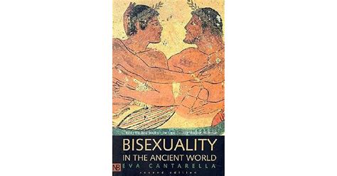 Bisexuality In The Ancient World By Eva Cantarella