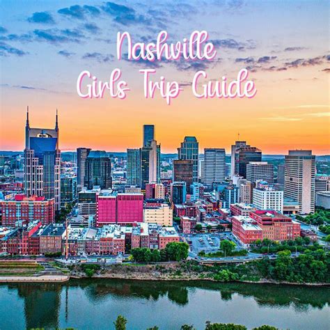 How To Have An Epic Girls Weekend In Nashville Tennessee