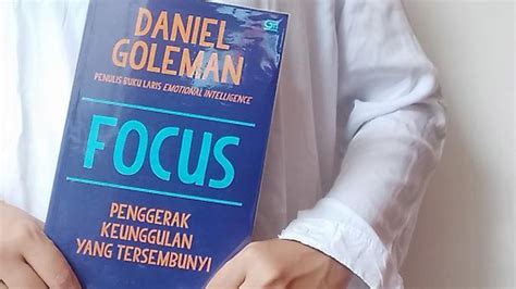 Identitas karya dalam novel mencakup judul, penulis. Ulasan: Buku Focus Karya Daniel Goleman - Lifestyle Fimela.com