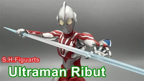 Review รีวิว Shfiguarts Ultraman Ribut อุลตร้าแมน รีบุท Youtube