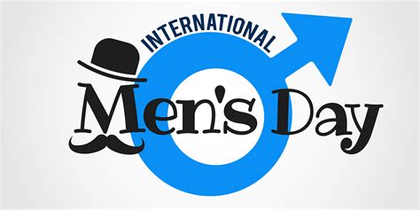 International Mens Day Positive Masculinity Is The Way Forward