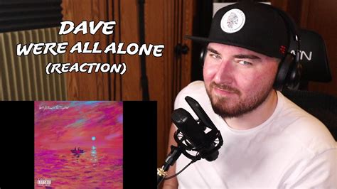 This Was Poetry In Motion Dave Were All Alone Reaction Youtube