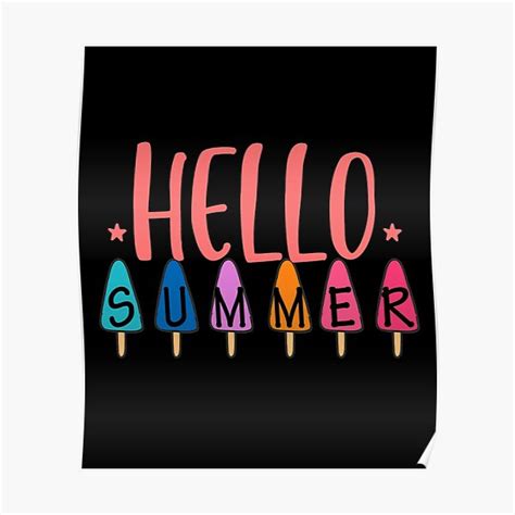 Hello Summer Vacation Ice Cream Popsicle Ice Lolly T Poster For