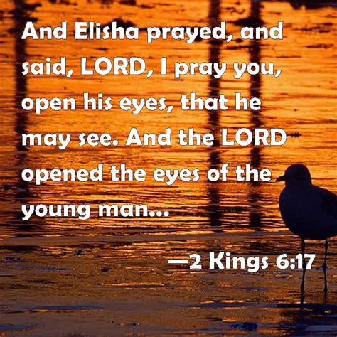2 Kings 617 And Elisha Prayed And Said Lord I Pray You Open His