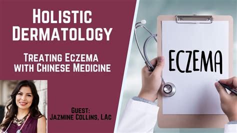 Treating Eczema With Chinese Medicine A Holistic Approach Using Herbs