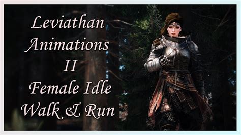Skyrim Se Ae Leviathan Animations Ii Female Idle Walk Run Youtube