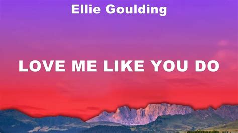 Ellie Goulding Love Me Like You Do Lyrics Doja Cat Ft Sza Ellie