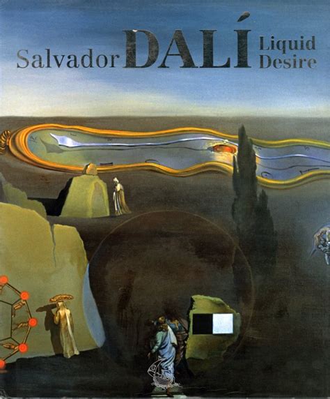 Salvador Dalí Liquid Desire Exhibitions Salvador Dalí Work