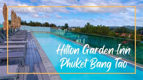 Hilton Garden Inn Phuket Bangtao Phuket Thailand 🇹🇭 Youtube