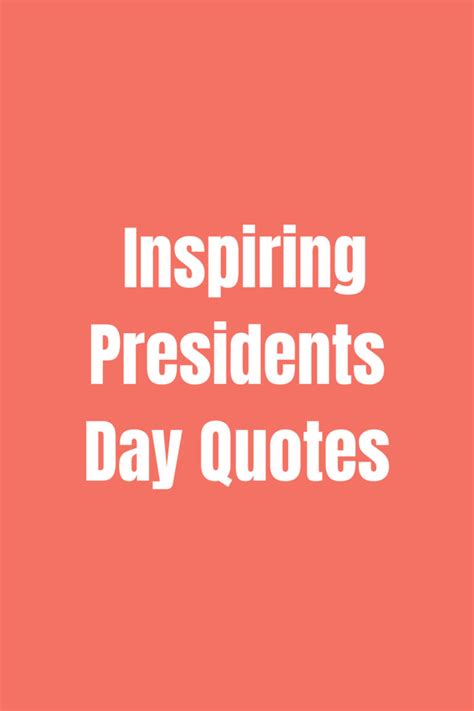 57 Inspiring Presidents Day Quotes Darling Quote