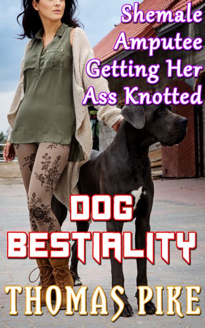 Smashwords Shemale Amputee Getting Her Ass Knotted Dog Bestiality