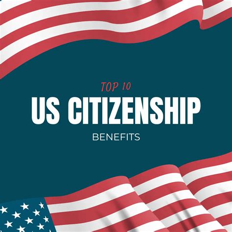 Top 10 Benefits Of Us Citizenship