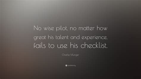Charlie Munger Quote No Wise Pilot No Matter How Great His Talent