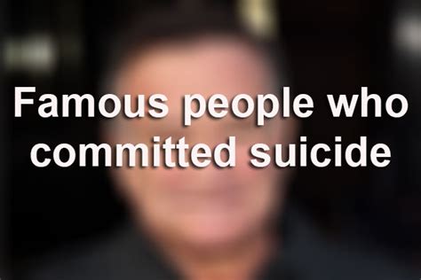 Famous People Who Committed Suicide
