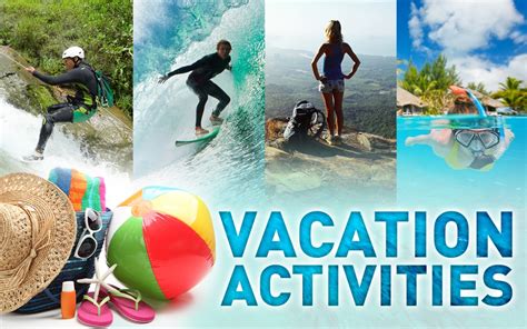 Recreation And Relaxation The Best Vacation Activities
