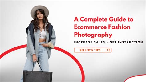 How To Do Ecommerce Fashion Photography A Complete Guide
