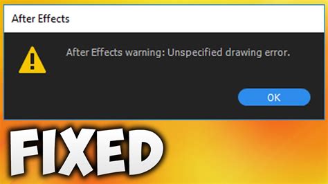 How To Fix Adobe After Effects Warning Unspecified Drawing Error Youtube