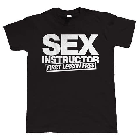 sex instructor first lesson free mens funny slogan t shirt ebay