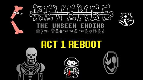 Revenge The Unseen Ending Act 1 Reboot Unofficial Undertale Fangame