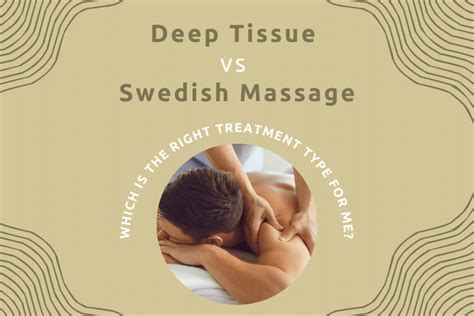 Deep Tissue Vs Swedish Massage Which Treatment Is Right For Me