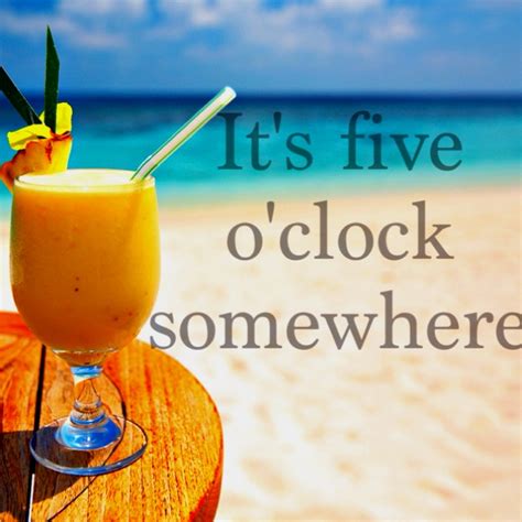 43 Best Images About Its 5 Oclock Somewhere On