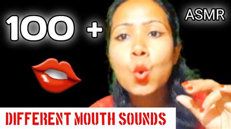 Asmr 100 Different Mouth Sounds👄⚡️ In 834 Youtube