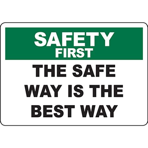 Safety First The Safe Way Is The Best Way Sign Graphic Products