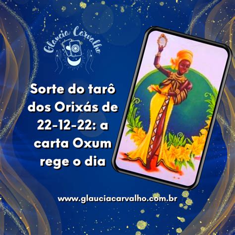 Sorte do tarô dos Orixás de 22 12 22 a carta Oxum rege o dia