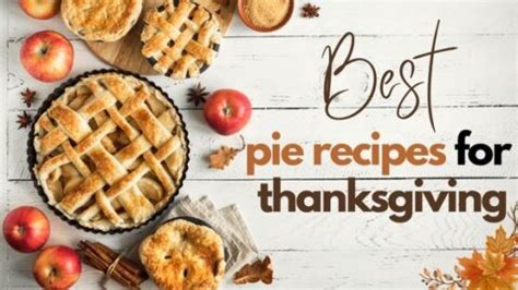 Best Pie Recipes For Thanksgiving Budgeting For Bliss