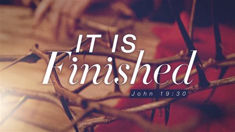 It Is Finished Good Friday Commemoration Video Goodfriday By