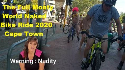 The Full Monty Wnbr World Naked Bike Ride Cape Town Of Warning Nudity Findsource
