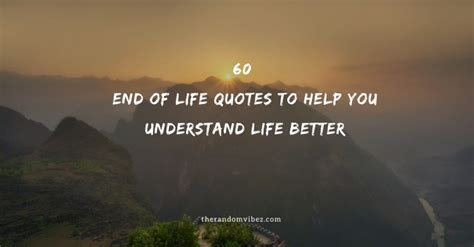 End Of Life Quotes To Help You Understand Life