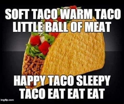 Pin By Susan Burgess On Days Of The Week Humor Soft Tacos Taco Quote Taco Humor