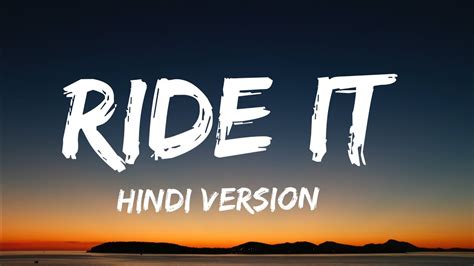 Ride It Lyrics Jay Sean Hindi Version 🎶 Youtube