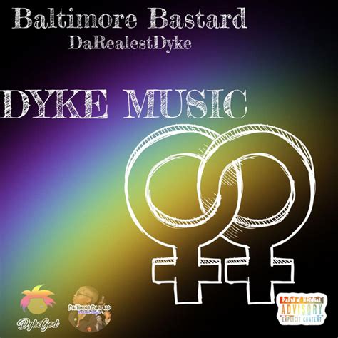 dyke music single by baltimore bastard darealestdyke spotify