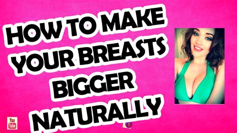 How Can I Get Bigger Breasts Naturally Beautiful Porn Photos