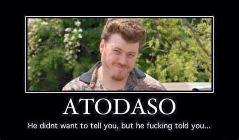 Ricky Still Atodaso Trailer Park Boys Trailer Park Boys Quotes