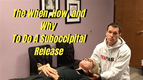 The How When And Why To Do A Suboccipital Release Manual Therapy