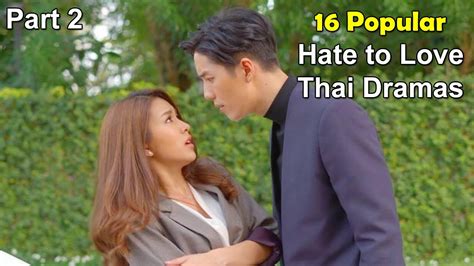 Hate To Love Thai Dramas Arranged Fake Marriage Comedy Drama