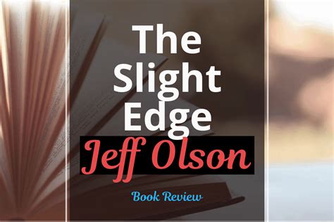 Book Summary The Slight Edge By Jeff Olson Habitgrowth