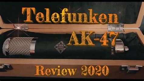 Telefunken Elektroakustik R F T Ak 47 Mkii Review 2020 Youtube