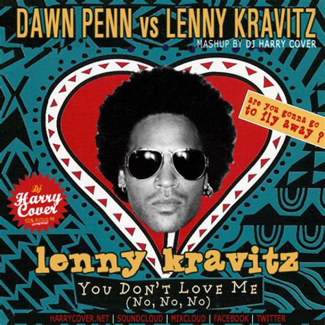 Lenny Kravitz Vs Dawn Penn No No No Lenny You Dont Love Me Harry