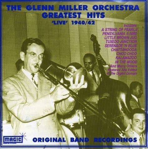 Glenn Miller Orchestra Greatest Hits 1940 1942 Original