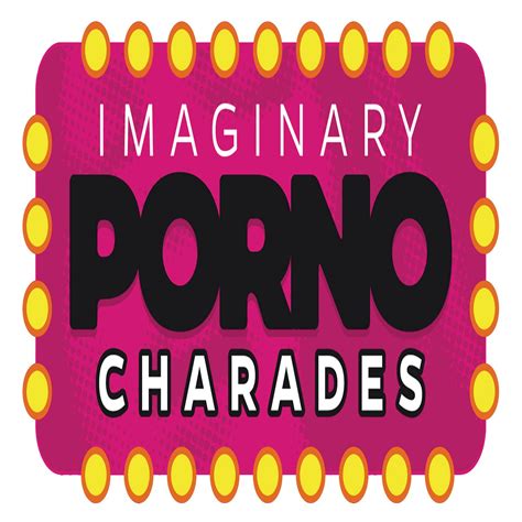 Imaginary Porno Charades